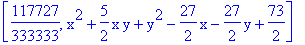 [117727/333333, x^2+5/2*x*y+y^2-27/2*x-27/2*y+73/2]